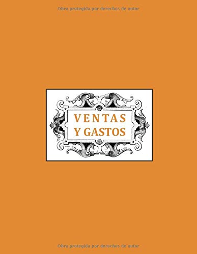 VENTAS Y GASTOS: Libro de contabilidad para autónomos, empresas y particulares