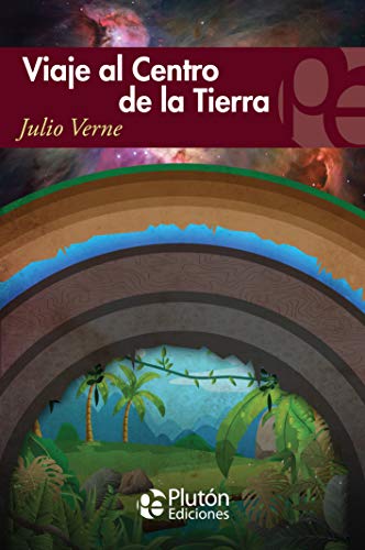 Viaje al centro De La Tierra (Colección Eterna)