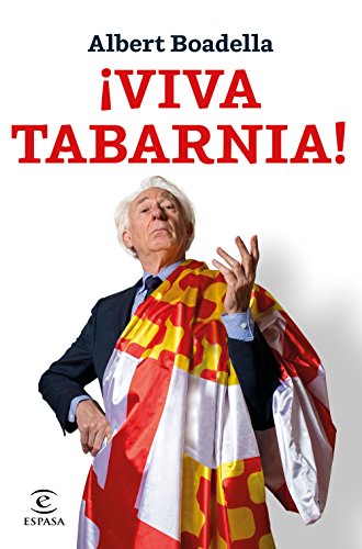 ¡Viva Tabarnia!: Prólogo de Mario Vargas Llosa (Fuera de colección)