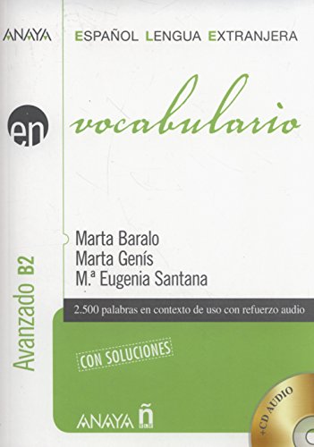 Vocabulario. Nivel avanzado B2: Vocabulario - nivel avanzado B2 con soluciones + CD (Anaya E.L.E. EN - Vocabulario - Nivel Avanzado (B2)) Vocabulario. Nivel avanzado B2: Vocabulario - nivel avanzado B2 con soluciones + CD (Anaya E.L.E. EN - Vocabulario - Nivel Avanzado (B2))
