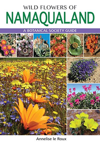 Wild flowers of Namaqualand: A botanical society guide [Idioma Inglés]