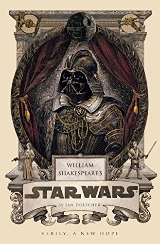 William Shakespeare's Star Wars: Verily, A New Hope: 4
