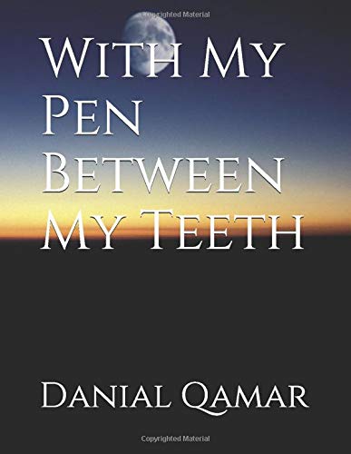 With My Pen Between My Teeth (DAQ Poetry)