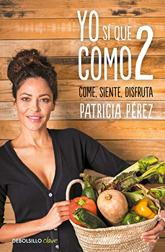 Yo sí que como 2: Convierte a la comida en tu mejor aliado (Clave) Yo sí que como 2: Convierte a la comida en tu mejor aliado (Clave)