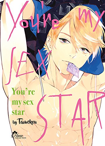 You're my Sex Star (Hana collection)