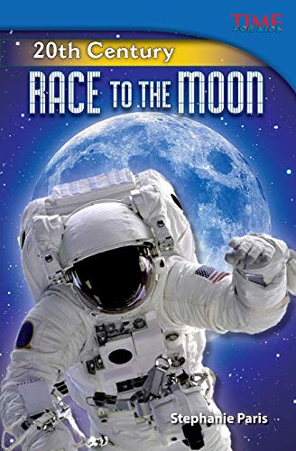 20th Century: Race to the Moon (TIME FOR KIDS(R) Nonfiction Readers)