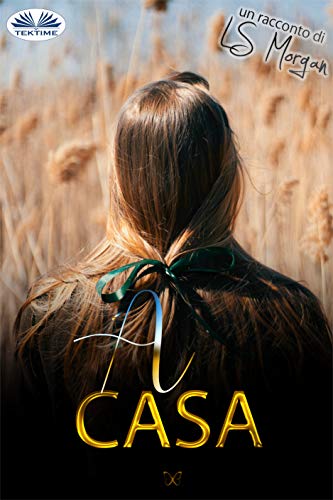 A Casa (Italian Edition)