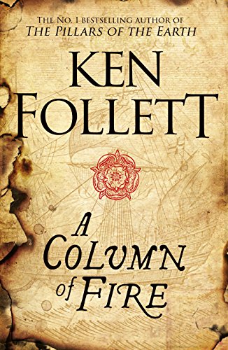 A Column of Fire (The Kingsbridge Novels Book 3) (English Edition) A Column of Fire (The Kingsbridge Novels Book 3) (English Edition)