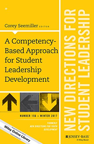 A Competency-Based Approach for Student Leadership Development: New Directions for Student Leadership, Number 156 (J-B SL Single Issue Student Leadership) (English Edition)