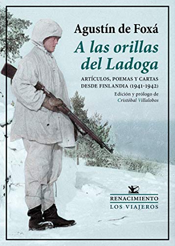 A las orillas del Ladoga: Artículos, poemas y cartas desde Finlandia (1941-1942) (Los viajeros)