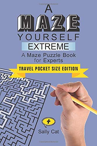 A Maze Yourself Extreme: Travel Pocket Size Edition (Activities for your Travels, Road Trips & Flight Delays) [Idioma Inglés] (Train your Brain Activities (Travel Editions))