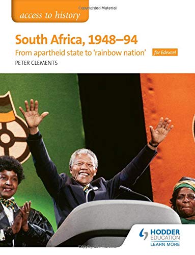 Access to History: South Africa, 1948–94: from apartheid state to ‘rainbow nation’ for Edexcel