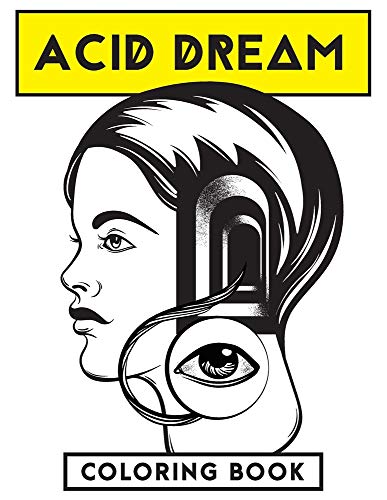 Acid Dream Coloring Book: LSD Psychedelic Colouring Book