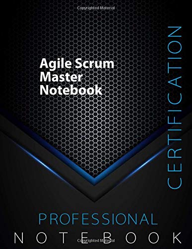 Agile Scrum Master Certification Exam Preparation Notebook, 140 pages, Agile examination study writing notebook, Dotted ruled/blank double sided sheets, 8.5” x 11”, Glossy cover pages, Black Hex