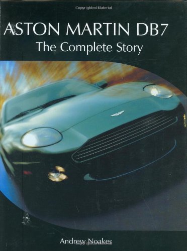Aston Martin DB7: The Complete Story