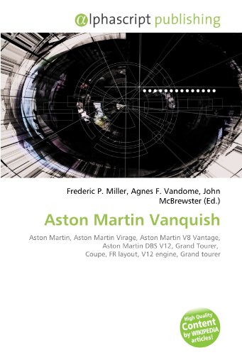 Aston Martin Vanquish: Aston Martin, Aston Martin Virage, Aston Martin V8 Vantage, Aston Martin DBS V12, Grand Tourer,  Coupe, FR layout, V12 engine, Grand tourer