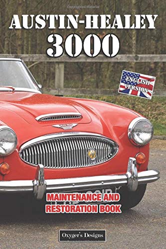 AUSTIN-HEALEY 3000: MAINTENANCE AND RESTORATION BOOK (British cars Maintenance and Restoration books)