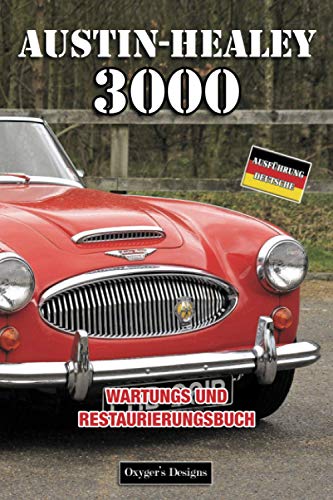 AUSTIN-HEALEY 3000: WARTUNGS UND RESTAURIERUNGSBUCH (British cars Maintenance and Restoration books)