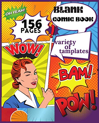 blank comic book 156 pages variety of tamplates oh yeah! wow! bam! pow!: Blank Comic Book: Draw Your Own Comics - 156 Pages of Fun and Unique ... and Adults to Unleash Creativity Paperback