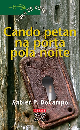 Cando petan na porta pola noite (INFANTIL E XUVENIL - FÓRA DE XOGO E-book) (Galician Edition)