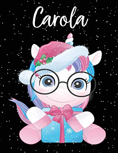 Carola: Album da disegno unicorno bambina Con nome Carola - pagina a bianco, 110 pagine, Dimensione 21,59 X 27,94 cm perfetto regalo personalizzato per il compleanno di Natale San Valentino