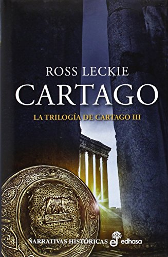 Cartago: La trilogía de Cartago III (Narrativas históricas)