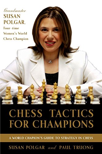 Chess Tactics For Champions: A Step-by-step Guide to Using Tactics and Combinations the Polgar Way (McKay Chess Library)