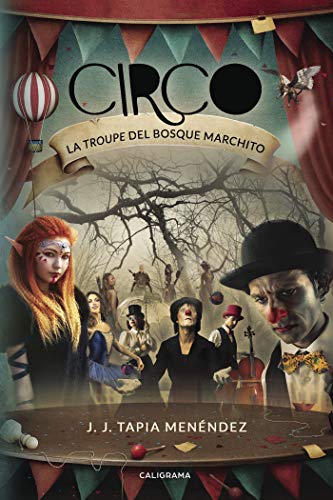 Circo: La troupe del bosque marchito