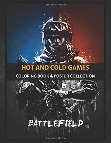 Coloring Book & Poster Collection: Hot And Cold Games Battlefield Gaming