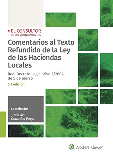 Comentarios al texto refundido de La Ley De Las Haciendas locales (3ª Edición): Real Decreto Legislativo 2/2004, de 5 de marzo