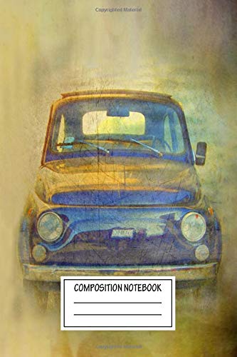 Composition Notebook: Vintage Posters Legendary Fiat 0 Vehicles Wide Ruled Note Book, Diary, Planner, Journal for Writing