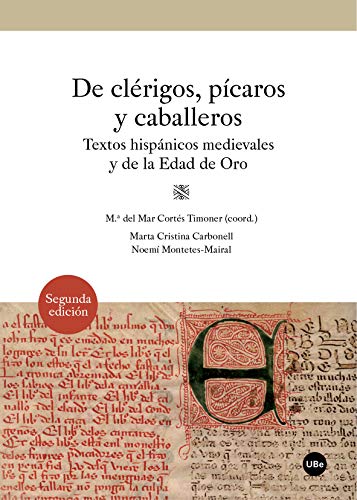 De clérigos, pícaros y caballeros. Textos hispánicos medievales y de la Edad de Oro (2.ª edición) (eBook)