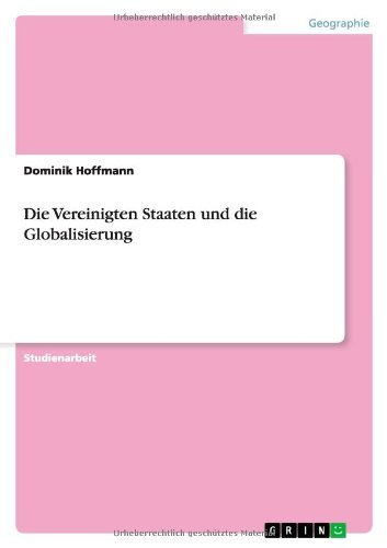 Die Vereinigten Staaten und die Globalisierung (German Edition)