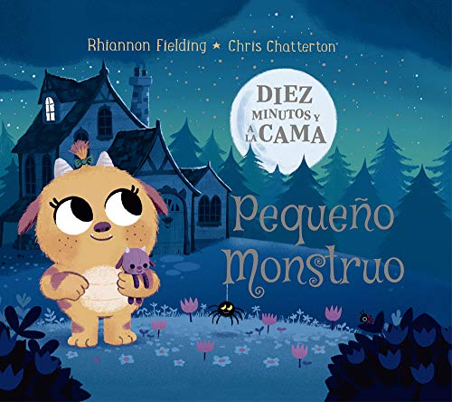 Diez minutos y a la cama. Pequeño Monstruo: 110 (Álbumes ilustrados) Diez minutos y a la cama. Pequeño Monstruo: 110 (Álbumes ilustrados)