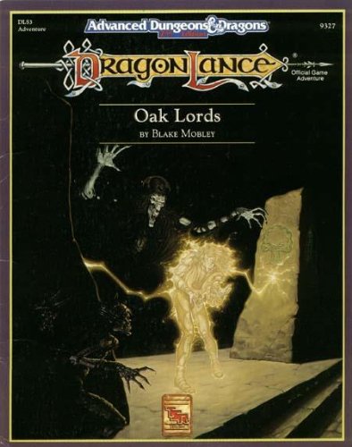 Dls3 Oak Lords (Advanced Dungeons and Dragons : Dragonlance/Dls3 Adventure, 93727)