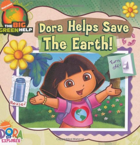 Dora Helps Save the Earth (Dora the Explorer)