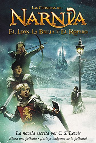 El Leon, La Bruja y El Ropero: 02 (Chronicles of Narnia S.)