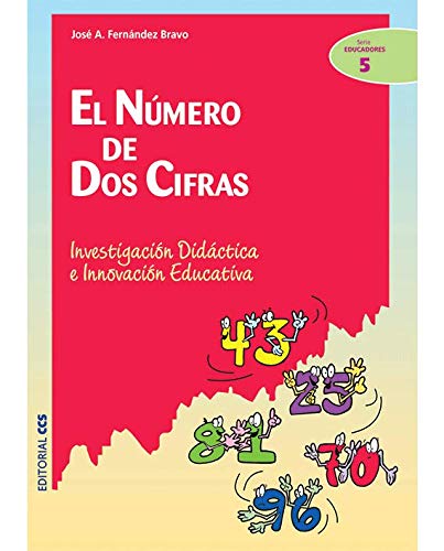 El Número De Dos Cifras-2ª Edición: Investigación didáctica e innovación educativa: 5 (Ciudad de las ciencias)