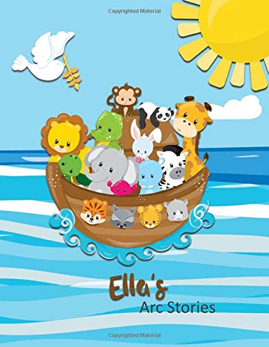 Ella's Arc Stories: Personalized Draw and Write Journal with Name for Kids 3 Up