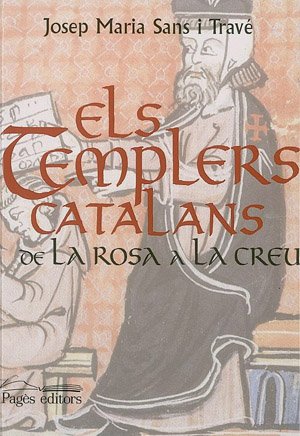 Els templers catalans. De la rosa a la creu (Els ordes militars)