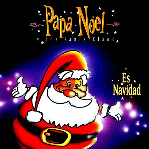 Es Navidad (Christmas Ready) (O.S.T From The Musical: " Papa Nöel Y Los Santa Claus")