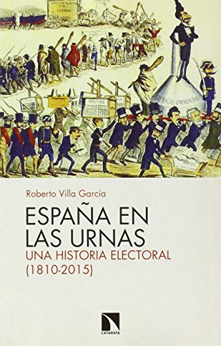 España en las urnas: Una historia electoral (1810-2015) (COLECCION MAYOR)