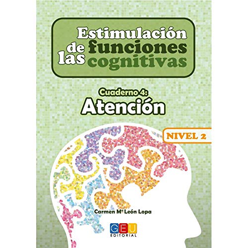 Estimulación de las funciones cogniitvas nivel 2.Atención - Cuaderno 4 / Editorial GEU/ Desde 7 años / Refuerza habilidad mental / Para deterioro mental