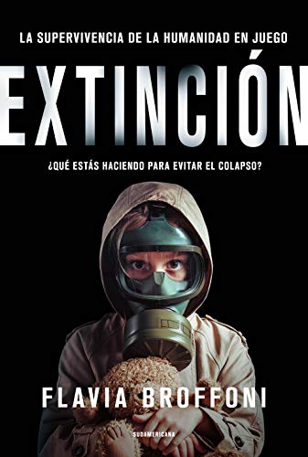 Extinción: La supervivencia de la humanidad en juego. / ¿Qué estás haciendo para evitar el colapso? Extinción: La supervivencia de la humanidad en juego. / ¿Qué estás haciendo para evitar el colapso?