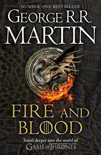 Fire and Blood: 300 Years Before A Game of Thrones (A Targaryen History) (A Song of Ice and Fire) (English Edition)