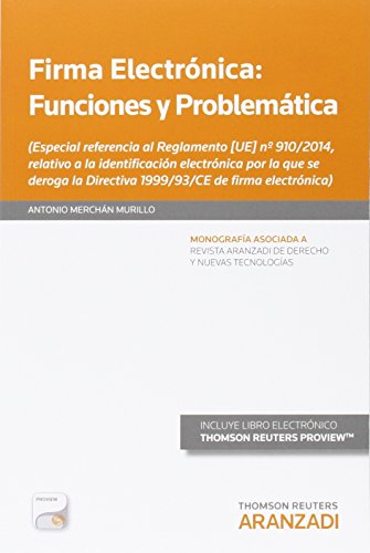 Firma electrónica. Funciones y problemática (Monografía - Revista Nuevas Tecnologías)
