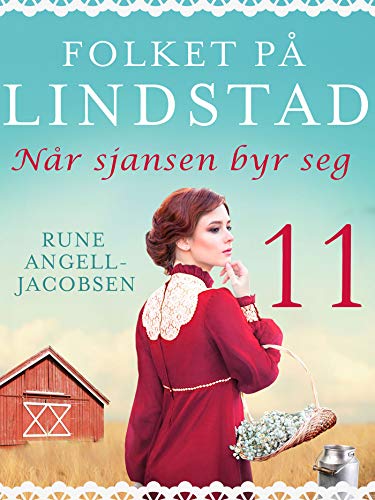 Folket på Lindstad 11 -Når sjansen byr seg (Norwegian Edition)