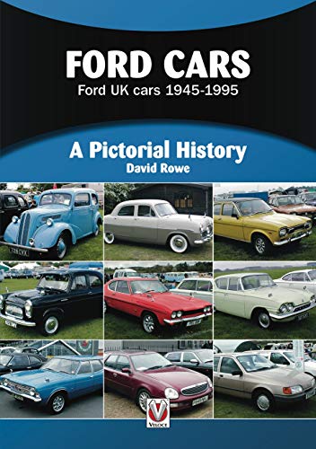 Ford Cars: Ford UK cars 1945-1995 (A Pictorial History)
