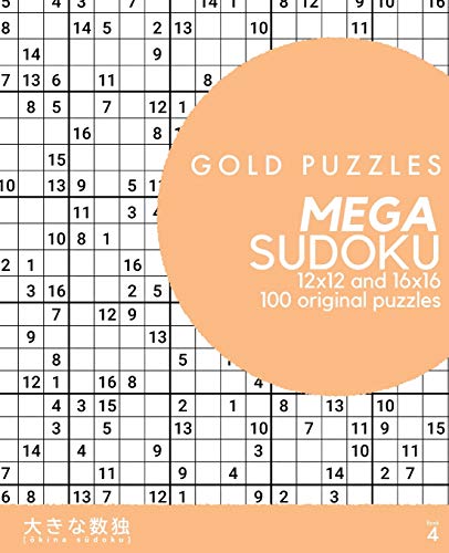 Gold Puzzles Mega Sudoku Book 4: 100 original 12x12 and 16x16 large grid sudoku puzzles | Super-sized medium to hard puzzles for adults, seniors, and clever kids | Large print | One per page