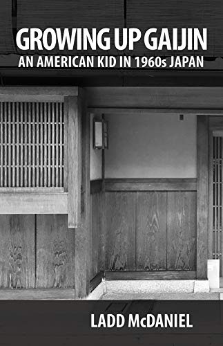 Growing Up Gaijin: An American Kid in 1960s Japan (English Edition)
